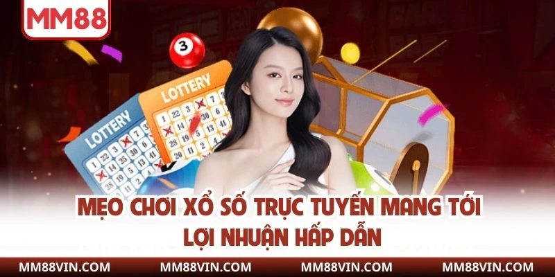 Xổ Số Online - Trải Nghiệm Đánh Lô Đề Trực Tuyến 1 Ăn 99 4 Mẹo chơi xổ số trực tuyến mang tới lợi nhuận hấp dẫn